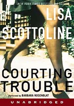 Courting Trouble by Lisa Scottoline